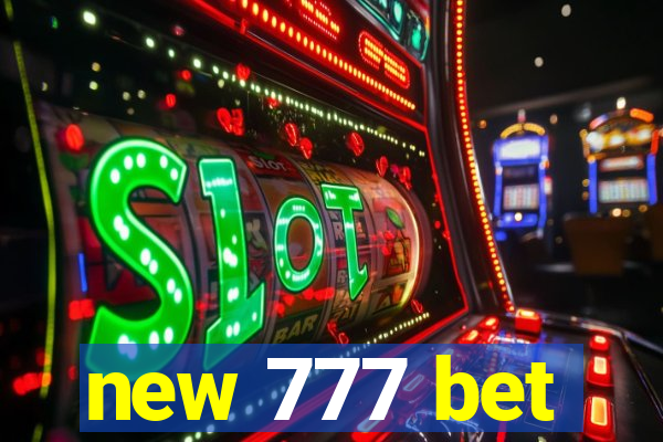 new 777 bet