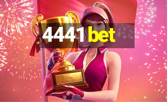 4441 bet