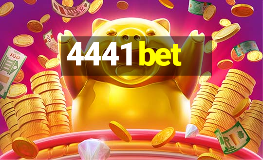 4441 bet