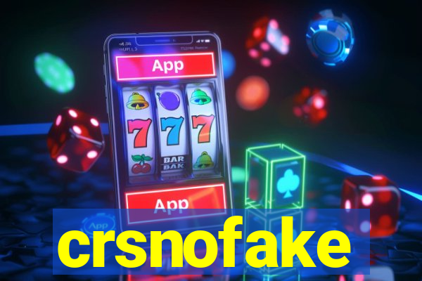 crsnofake