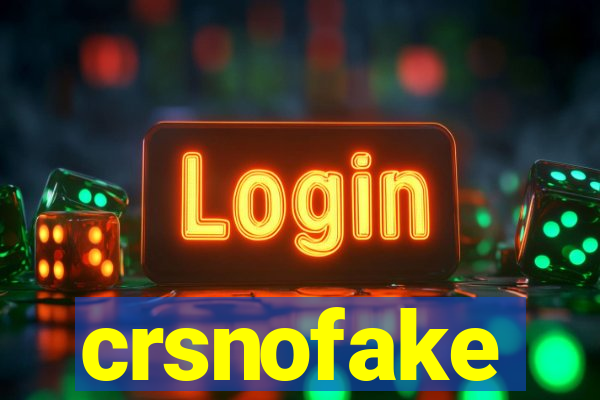 crsnofake