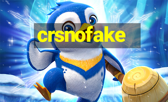 crsnofake