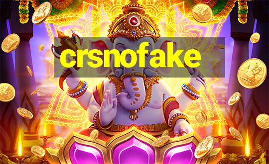 crsnofake