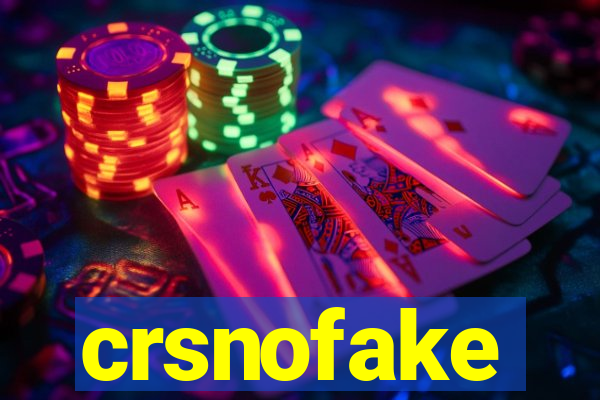 crsnofake