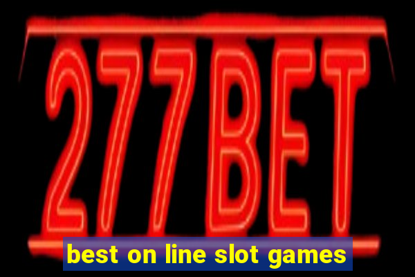 best on line slot games