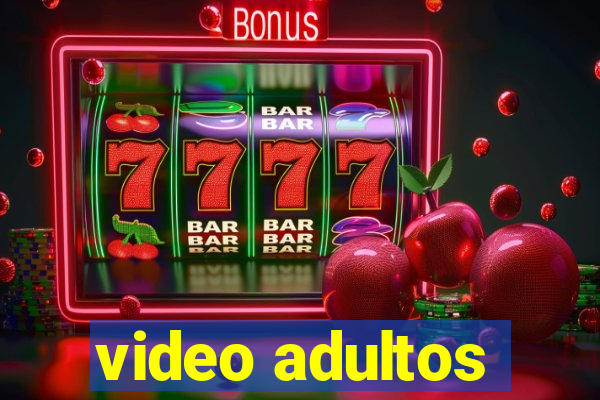 video adultos