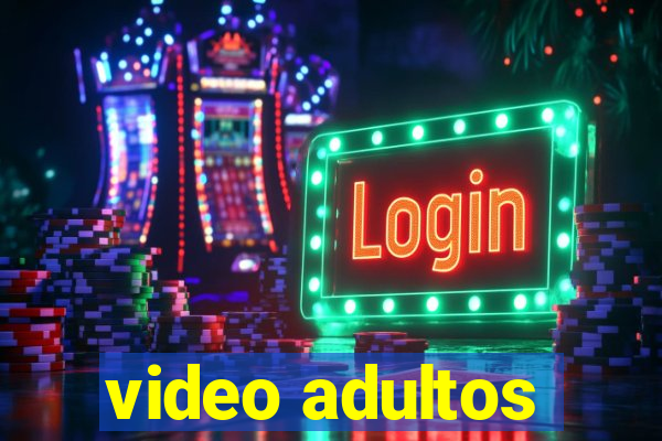 video adultos