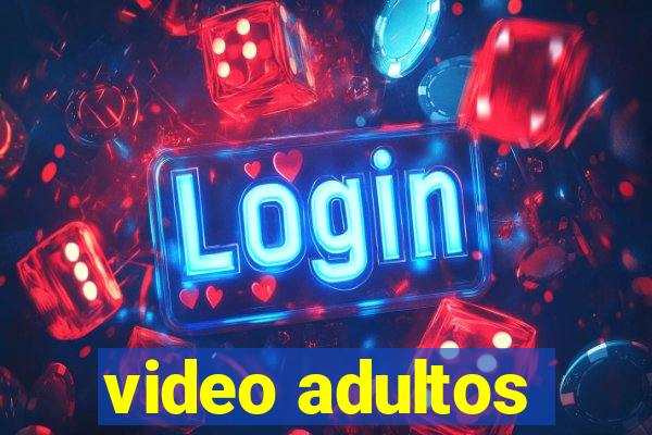 video adultos