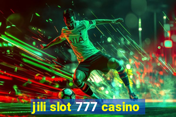 jili slot 777 casino