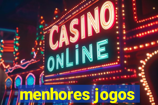 menhores jogos