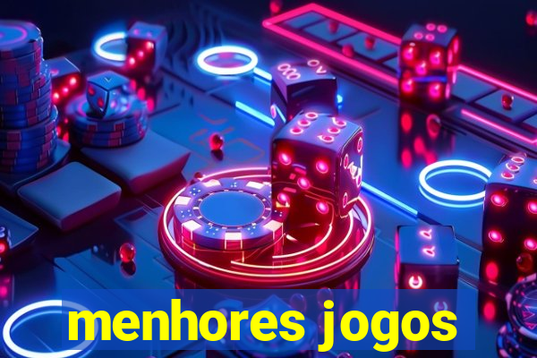 menhores jogos