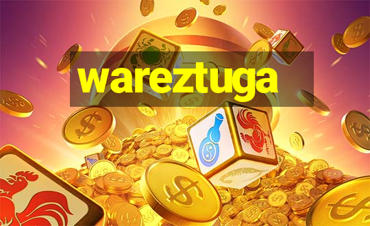 wareztuga