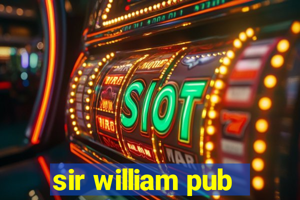 sir william pub