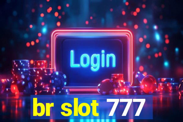 br slot 777