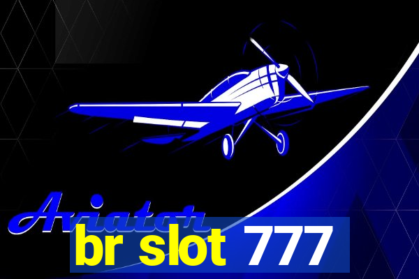 br slot 777