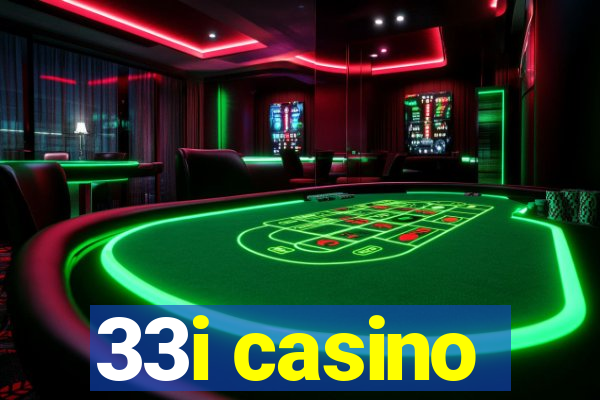 33i casino