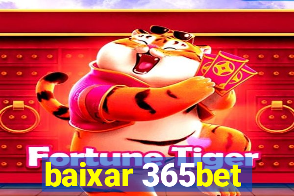 baixar 365bet