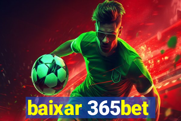 baixar 365bet