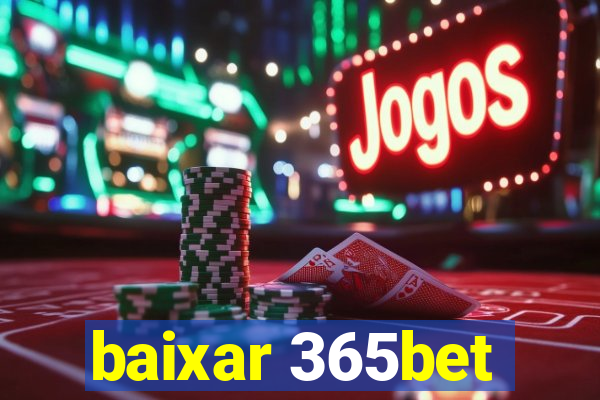 baixar 365bet