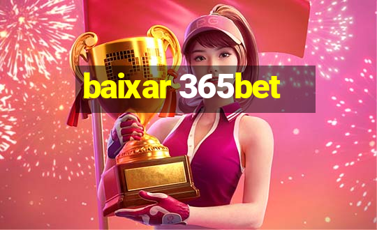 baixar 365bet