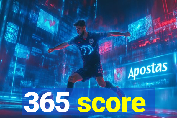 365 score