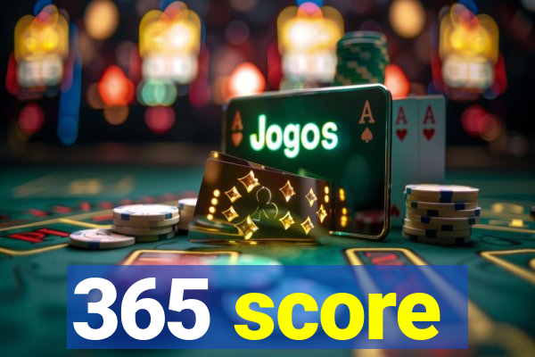 365 score