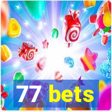 77 bets