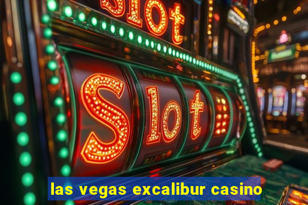 las vegas excalibur casino