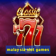 malaysia slot games