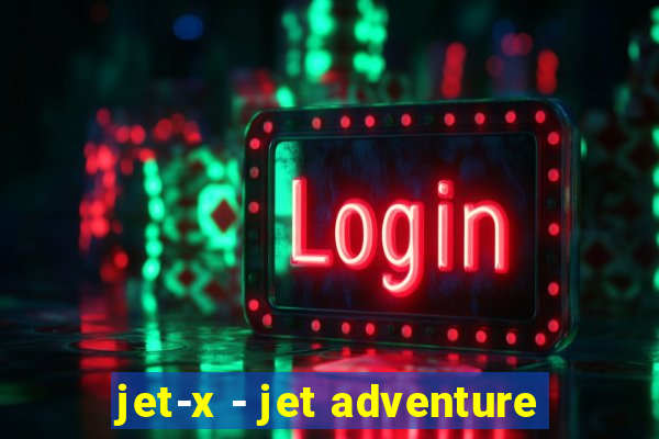 jet-x - jet adventure