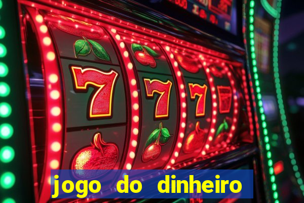 jogo do dinheiro 777 slots