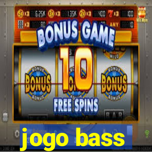 jogo bass