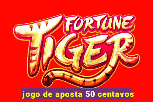 jogo de aposta 50 centavos