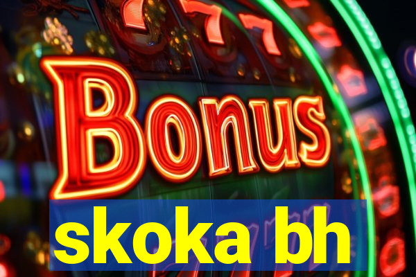 skoka bh