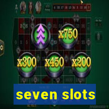 seven slots