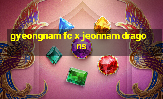 gyeongnam fc x jeonnam dragons