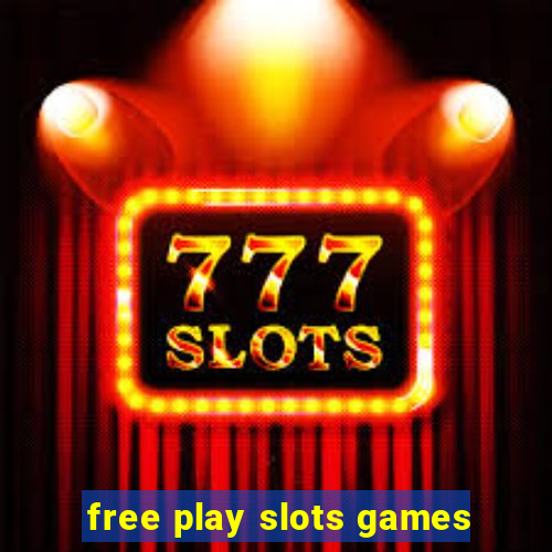 free play slots games