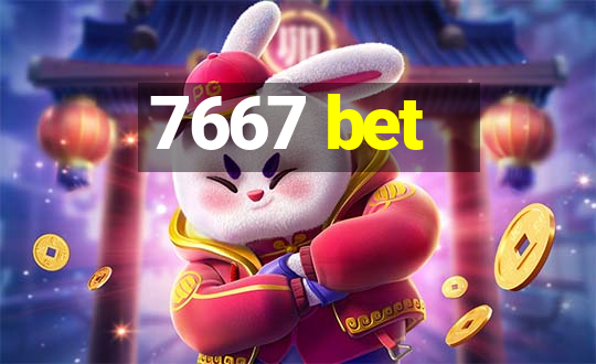 7667 bet