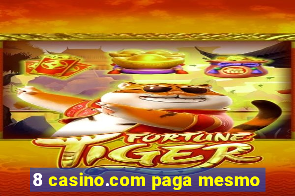 8 casino.com paga mesmo