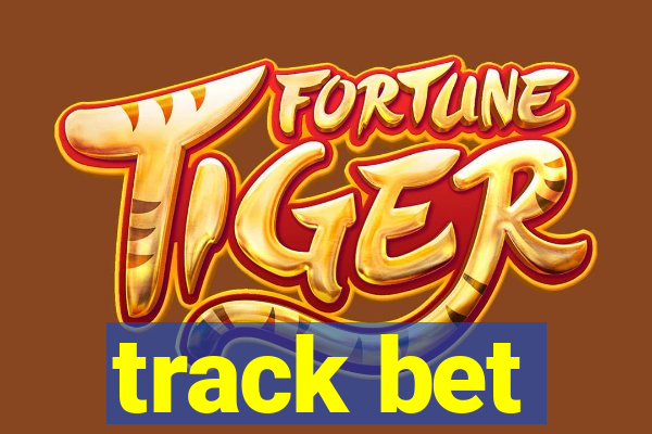 track bet