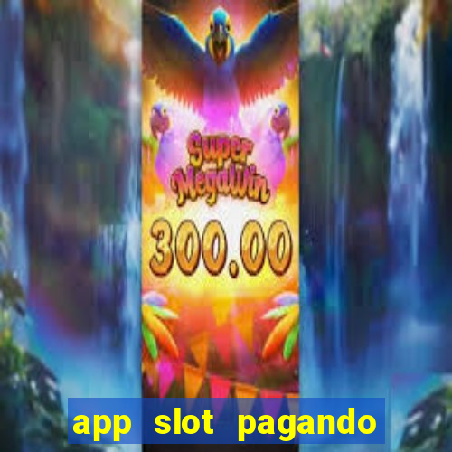 app slot pagando no cadastro