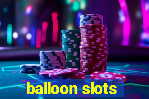 balloon slots