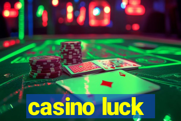 casino luck