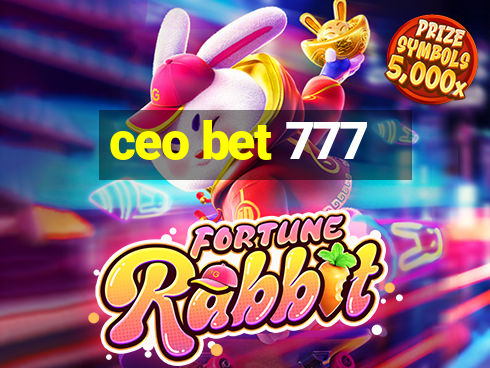 ceo bet 777