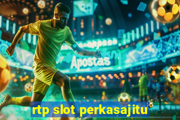 rtp slot perkasajitu