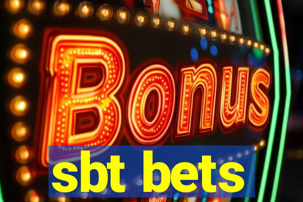 sbt bets