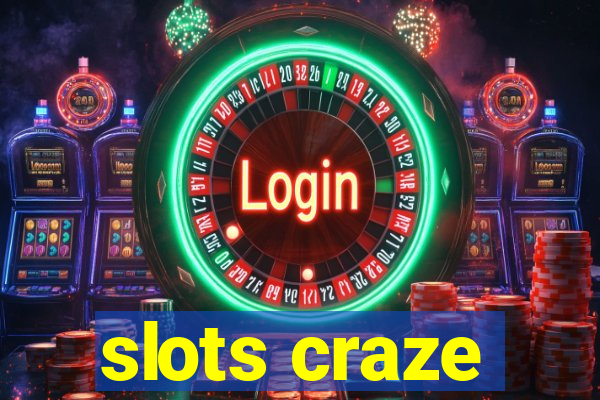 slots craze