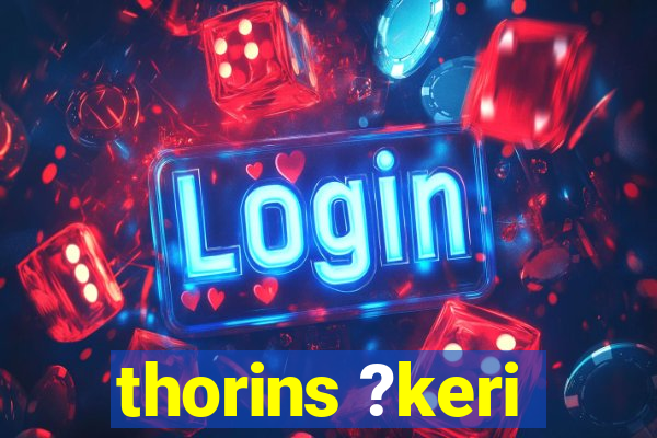 thorins ?keri