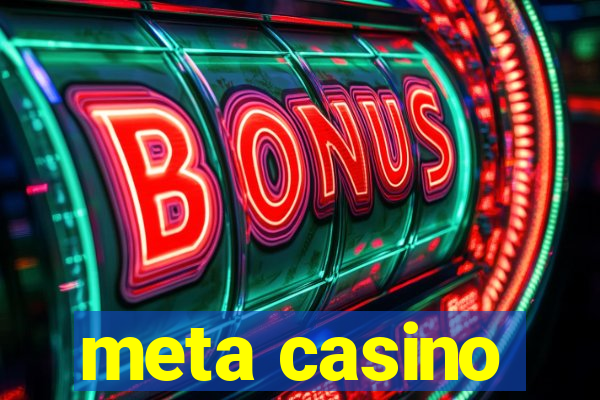 meta casino