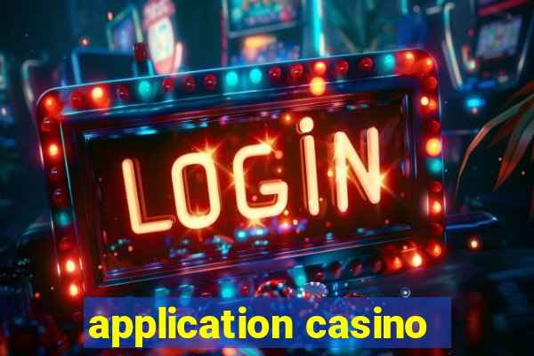 application casino